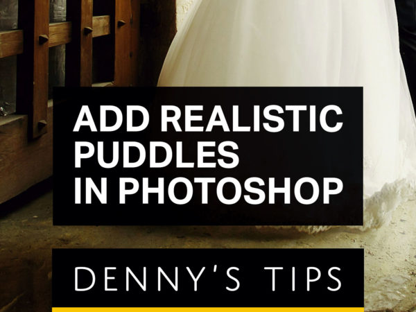 Add Realistic Puddles in Photoshop