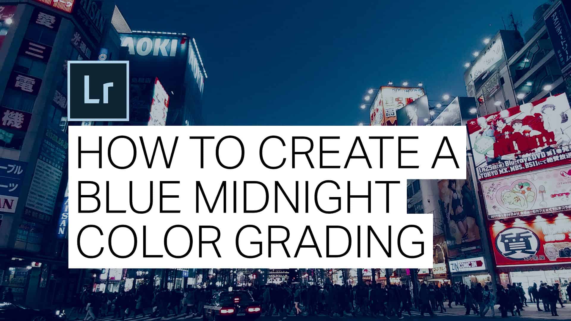 How to Achieve the Blue Midnight Look in Lightroom