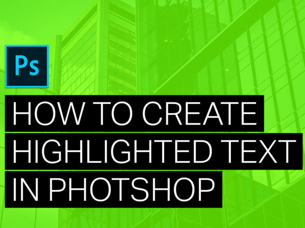 How to Create Highlighted Text in Photoshop